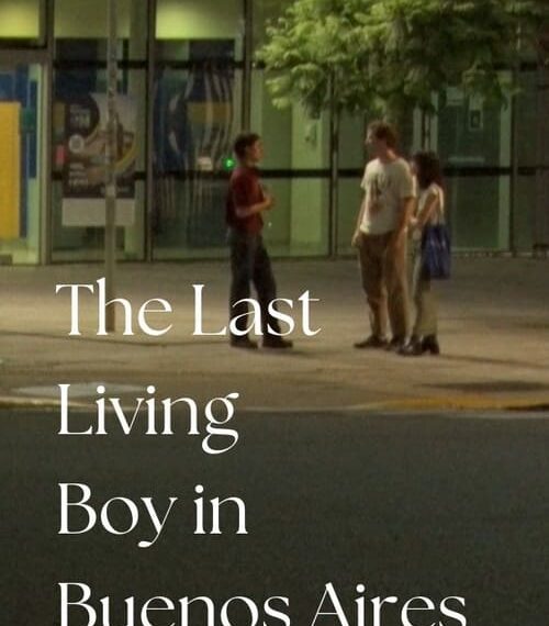 The Last Living Boy in Buenos Aires